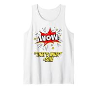 Wow That's What She Funny Quote Débardeur