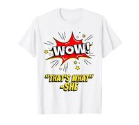 Wow That's What She Funny Quote T-Shirt