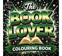 WOW! The Ultimate Book Lover Colouring Book: A Cozy, quirky Humour & Gritty Book for Book Lovers Full of Bookish Quotes, Patterns & Relaxing Designs