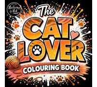 WOW! The Ultimate Cat Lover Colouring Book: Funny Cat Quotes, Cute Cats, Cozy Scenes and Bold Relaxing Designs for Stress Relief: A Fun Cat Themed ... Playful Patterns and Relatable Cat Moments