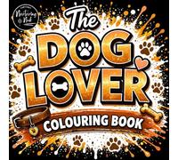WOW! The Ultimate Dog Lover Colouring Book: Funny Dog Quotes, Cute Dogs, Relaxing Bold Designs and Easy Colouring Pages for Stress Relief: A Fun Dog ... Playful Patterns and Relatable Dog Moments