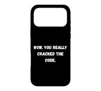 Wow, Vous Avez Vraiment déchiffré Le Code Phrases sarcastiques drôles Coque pour iPhone 17 Pro Max