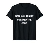 Wow, Vous Avez Vraiment déchiffré Le Code Phrases sarcastiques drôles T-Shirt Graphique avec Valeur
