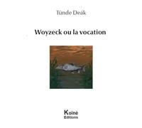 Woyzeck ou la vocation