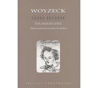 Woyzeck: TEXTE MANUSCRITS SOURCE. TRADUCTION NOUVELLE