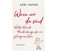 Wozu wir da sind | Axel Hacke Axel Hacke (Auteur)