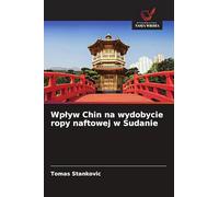 Wplyw Chin na wydobycie ropy naftowej w Sudanie