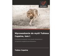Wprowadzenie do myśli Tubiasa Capaina, tom I: Propozycja encyklopedii historiografii afrykańskiej ze szczególnym uwzględnieniem Mozambiku