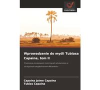 Wprowadzenie do myśli Tubiasa Capaina, tom II: Propozycja encyklopedii historiografii afrykańskiej ze szczególnym uwzględnieniem Mozambiku