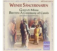 Wr.Sngerknaben - Gallus: Missa; Britten: A Ceremony of Carols And Other Sacred Works