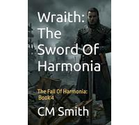 Wraith: The Sword Of Harmonia