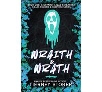 Wraith & Wrath: A Hilarious, Spicy Ghost Mask Wearing, Golden Retriever Stalker & Sweet Gang Boss, Dark Romcom Suspense Series