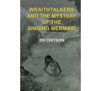 WraithTalkers and the Mystery of the Singing Mermaid