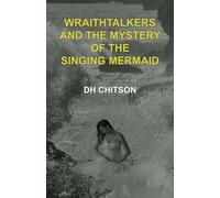 WraithTalkers and the Mystery of the Singing Mermaid
