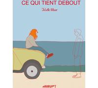 Juliette Pellizer – Ce qui tient debout – Bande dessinée – Broché (Vraoum)