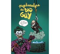 wraoum Psychanalyse du bad guy