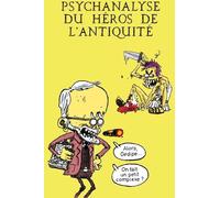 wraoum psychanalyse du héros de l'antiquité