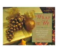 Wrap It Up Sally Walton (Auteur)