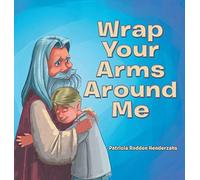 Wrap Your Arms Around Me