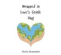 Wrapped In Love's Gentle Hug
