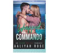 Wrapped In My Commando: An Island Holiday Romance