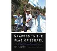 Wrapped in the Flag of Israel: Mizrahi Single Mothers and Bureaucratic Torture, Revised Edition (Expanding Frontiers: Interdisciplinary Approaches to Studies of Women, Gender, and Sexuality) - [Livre