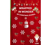 WRAPPED IN WONDER: MY CHRISTMAS JOURNAL