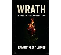 Wrath: A Street-Soul Confession