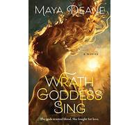 Wrath Goddess Sing: An Innovative Trans Woman Iliad Retelling - Epic Greek Fantasy of the Trojan War