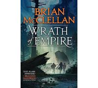Wrath of Empire: Book Two of Gods of Blood and Powder