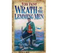 Wrath of the Lemming Men, Chronicles of Isambard Smith Toby Frost (Auteur)