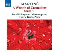 Bohuslav Martinu – Wreath of Carnations: Songs Vol. 1 – NAXOS