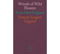 Wreath of Wild Flowers: From New England