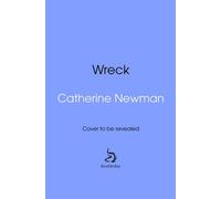 Wreck From the NYT bestselling author of Sandwich and We All Want Impossible Things - Catherine Newman - Transworld digital - ebook (ePub) - Livre