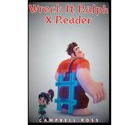 Wreck It Ralph X Reader