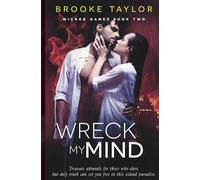 Wreck My Mind (Original Cover): Wicked Games Book Two