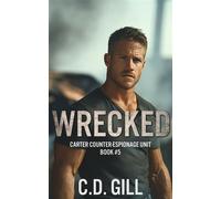 Wrecked Forced Proximity, Slow-burn, Clean Romantic Suspense - D.C. Gill - C.D. Gill - ebook (ePub) - Livre