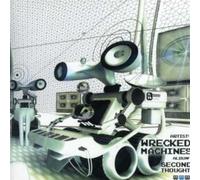 Wrecked Machines - 2nd Thought [Import]