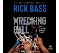 Wrecking Ball: Race, Friendship, God, and Football