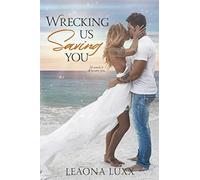 Wrecking Us Saving You