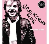 Wreckless, Eric - Wreckless Eric: Greatest Stiffs