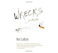 Wrecks And Other Plays