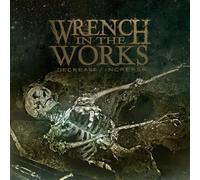 Wrench in the Works - Decrease/Increase [Import]