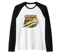 Wrench Wizard Funny Mechanic Citation Dire Phrase Mécanique Manche Raglan