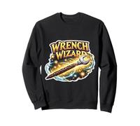 Wrench Wizard Funny Mechanic Citation Dire Phrase Mécanique Sweatshirt