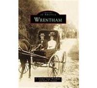 Wrentham, Images of America Series Charles G. Woodham, Earl T. Stewart (Auteur)