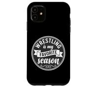Wrestler Wrestle Wrestling is My Favorite Season Coque pour iPhone 11