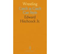 Wrestling: Catch as Catch Can Style
