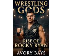 Wrestling Gods: Rose Of Rocky Ryan