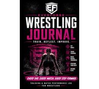 Wrestling Journal: Train. Reflect. Improve. A Daily Training & Match Performance Log for Female Wrestlers